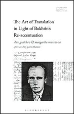 The Art of Translation in Light of Bakhtin's Re-accentuation (Literatures, Cultures, Translation)