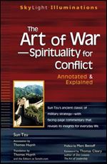 The Art of War  Spirituality for Conflict: Annotated & Explained