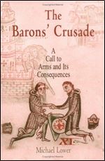 The Barons' Crusade: A Call to Arms and Its Consequences (The Middle Ages Series)