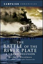 The Battle of the River Plate - A Grand Delusion