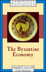 The Byzantine Economy (Cambridge Medieval Textbooks)