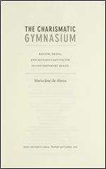 The Charismatic Gymnasium: Breath, Media, and Religious Revivalism in Contemporary Brazil
