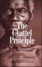The Chattel Principle: Internal Slave Trades in the Americas
