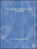 The Encyclopedia of Supreme Court Quotations