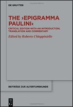 The Epigramma Paulini : Critical Edition with an Introduction, Translation and Commentary (Beitr ge Zur Altertumskunde)
