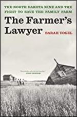 The Farmer's Lawyer: The North Dakota Nine and the Fight to Save the Family Farm