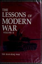 The Iran-Iraq War (The Lessons of Modern War Volume II)