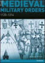 The Medieval Military Orders: 1120-1314 (Seminar Studies In History)