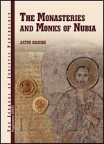The Monasteries and Monks of Nubia (JJP Supplements)