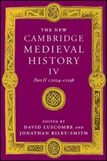 The New Cambridge Medieval History: Volume 4, c.1024 c.1198, Part 2 (The New Cambridge Medieval History, Series Number 4)