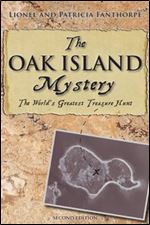 The Oak Island Mystery: The Secret of the World's Greatest Treasure Hunt (Mysteries and Secrets)