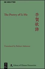 The Poetry of Li He (Library of Chinese Humanities)