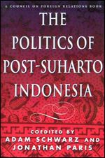 The Politics of Post-Suharto Indonesia