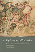 The Psychomachia of Prudentius: Text, Commentary, and Glossary (Oklahoma Series in Classical Culture) (Volume 58)