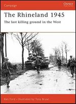The Rhineland 1945: The last killing ground in the West