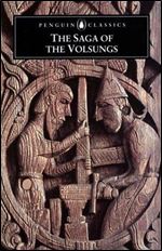 The Saga of the Volsungs: The Norse Epic of Sigurd the Dragon Slayer (Penguin Classics)