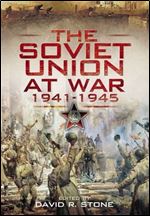 The Soviet Union at War 1941-1945