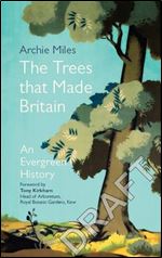 The Trees that Made Britain
