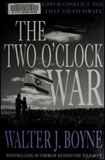 The Two O'Clock War: The 1973 Yom Kippur Conflict and the Airlift That Saved Israel