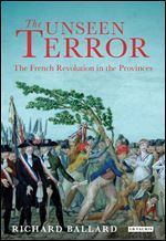 The Unseen Terror: The French Revolution in the Provinces