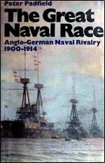 The great naval race: The Anglo-German naval rivalry, 1900-1914