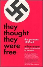 They Thought They Were Free: The Germans, 1933-45 [German]