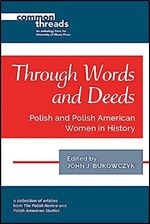 Through Words and Deeds: Polish and Polish American Women in History