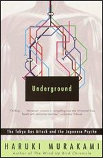 Underground: The Tokyo Gas Attack & the Japanese Psyche
