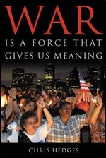 War is a Force That Gives Us Meaning (PublicAffairs, U.S.)
