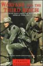 Warfare and the Third Reich: The Rise and Fall of Hitler's Armed Forces