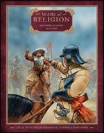 Wars of Religion: Western Europe 1610-1660 (Field of Glory Renaissance)