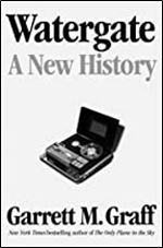 Watergate: A New History