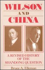 Wilson and China: A Revised History of the Shandong Question