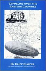 Zeppelins Over the Eastern Counties: v. 17