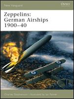 Zeppelins: German Airships 190040 (New Vanguard, Book 101) [German]