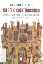 Islam e cristianesimo. Una parentela impossibile [Italian]