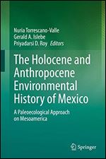 The Holocene and Anthropocene Environmental History of Mexico: A Paleoecological Approach on Mesoamerica