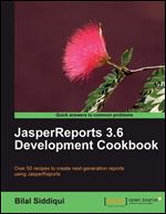 JasperReports 3.6 Development Cookbook