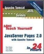 Sams Teach Yourself JavaServer Pages 2.0 with Apache Tomcat in 24 Hours, Complete Starter Kit (Sams Teach Yourself...in 24 Hours)