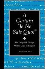 A Certain 'Je Ne Sais Quoi': The Origin of Foreign Words Used in English
