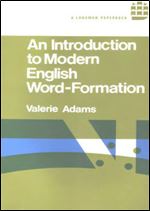 An Introduction to Modern English Word-Formation (English Language)