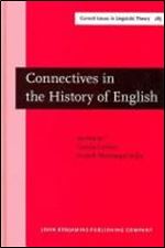 Connectives in the History of English (Current Issues in Linguistic Theory)