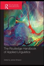 The Routledge Handbook of Applied Linguistics (Routledge Handbooks in Applied Linguistics)