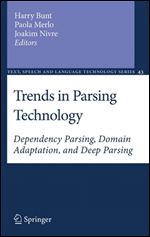 Trends in Parsing Technology: Dependency Parsing, Domain Adaptation, and Deep Parsing (Text, Speech and Language Technology (43))