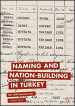 Naming and Nation-building in Turkey: The 1934 Surname Law