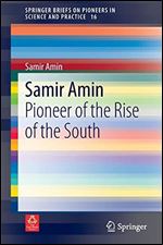 Samir Amin: Pioneer of the Rise of the South