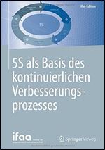 5S als Basis des kontinuierlichen Verbesserungsprozesses (ifaa-Edition) (German Edition) [German]