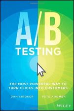 A/B Testing: The Most Powerful Way to Turn Clicks into Customers