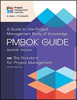 A Guide to the Project Management Body of Knowledge (PMBOK Guide)  Seventh Edition and The Standard for Project Management (ENGLISH)
