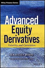 Advanced Equity Derivatives: Volatility and Correlation (Wiley Finance)